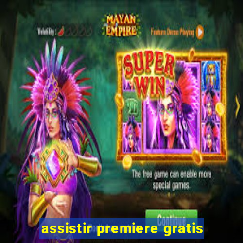 assistir premiere gratis